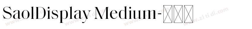SaolDisplay Medium字体转换 SaolDisplay Medium字体转换